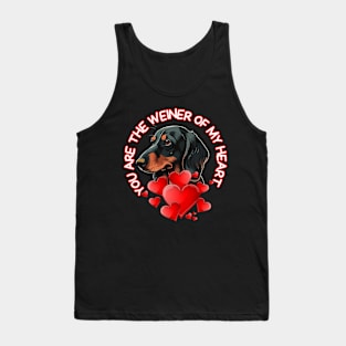 You Are The Weiner Of My Heart Dachshund Valentine Quotes Tank Top